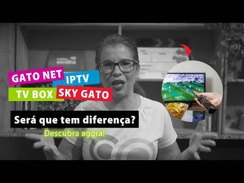 Gato NET, IPTV, Sky Gato, TV Box - será que tem diferença? 1
